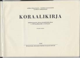 Koraalikirja kahdennentoista yleisen kirkolliskokouksen v. 1938 hyväksymään virsikirjaanTekijä: Maasalo Armas - Kuusisto Taneli - Lehtonen Aleksi 1949