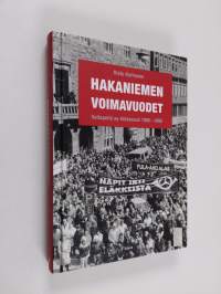 Hakaniemen voimavuodet : valtapeliä ay-liikkeessä 1985-1995