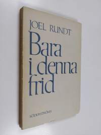 Bara i denna frid