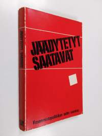 Jäädytetyt saatavat : Vasemmistopolitiikan uutta suunta