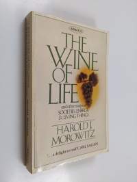The Wine of Life, and Other Essays on Societies, Energy &amp; Living Things