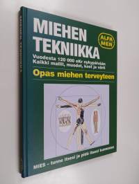 Miehen tekniikka : opas miehen terveyteen