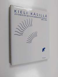 Kieli käsillä : Jyväskylän kuulovammaisten koulu 1894-1994