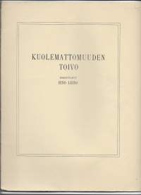 Kuolemattomuuden toivoKirjaHenkilö Leino, Eino, kirjoittaja, 1878-1926[Suomen ylioppilaskunta] [1910]