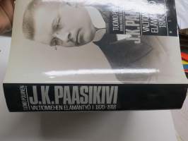 J.K. Paasikivi - Valtiomiehen elämäntyö 1. 1870-1918,