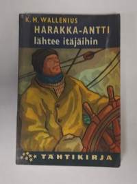 Harakka-Antti lähtee itäjäihin