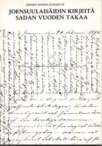 Joensuulaisäidin kirjeitä sadan vuoden takaa : Eveliina Olsonin kirjeitä pojilleen vv 1873-1876
