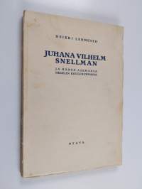 Juhana Vilhelm Snellman ja hänen asemansa Hegelin koulukunnassa