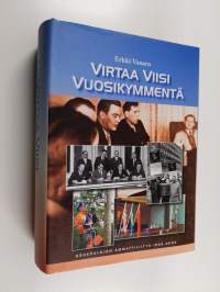 Virtaa viisi vuosikymmentä : Sähköalojen ammattiliitto 1955-2005 (ERINOMAINEN)