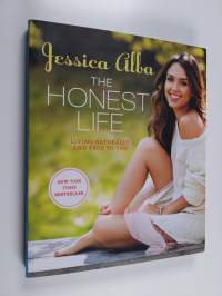 The honest life : living naturally and true to you