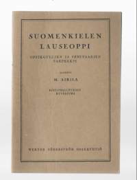 Suomenkielen lauseoppi : oppikoulujen ja seminaarien tarpeeksiKirjaHenkilö Airila, Martti, 1878-1953WSOY 1939