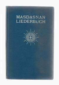 Masdasnan-Liederbuch. 12. u. 13. Aufl.Ammann, Frieda (Hrsg.):Published by Leipzig, Masdasnan Verlag, [1925].