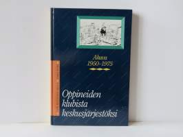 Oppineiden klubista keskusjärjestöksi : Akava 1950-1975