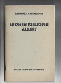 Suomen kieliopin alkeet : oppikoulujen alaluokkia ja itseopiskelua vartenKirjaKarjalainen, HemminkiWSOY 1935
