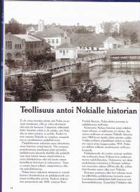 Nokia - talonpoika teollisissa saappaissa, 2001. Tarinakirja Nokia-yhtiöstä, sen identiteetin vaikutuksesta yhä kaupunkiin, ihmisiin, yrityksiin, kulttuuriin.