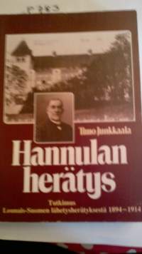 Hannulan herätys - Tutkimus Lounais-Suomen lähetysherätyksestä 1894-1914
