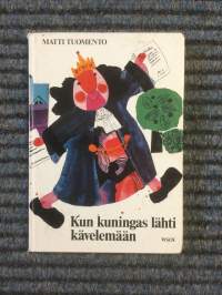 Kun kuningas lähti kävelemään