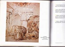 Ihmeellistä meidän silmissämme - Evankeliumi Rembrandtin piirroksina, 1991. Rembrandtin näkemyksiä Raamatun kertomuksista.