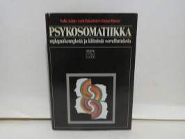 Psykosomatiikka - Nykynäkemyksiä ja kliinisiä sovellutuksia