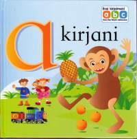 a-kirjani. Ensi kirjaimeni abc - Osa vau-kirjan esikoulua, 2015.