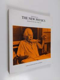 The New Physics : the route into the atomic age
