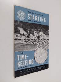 The Technique of Starting, by J.W. Aspland, and Timekeeping, by H.A. Hathway. [With Illustrations.].