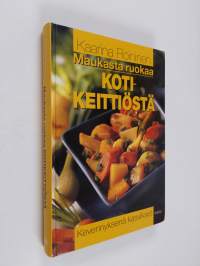 Maukasta ruokaa kotikeittiöstä : kevennyksenä kasvikset