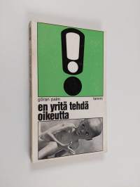 En yritä tehdä oikeutta