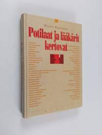 Potilaat ja lääkärit kertovat : haastatteluja Kotiliedessä 1986-1992