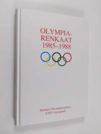 Olympiarenkaat 1985-1988 : Suomen olympiakomitea XXIV olympiadi Calgary - Soul