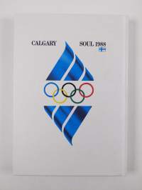 Olympiarenkaat 1985-1988 : Suomen olympiakomitea XXIV olympiadi Calgary - Soul