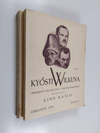 Kyösti Wilkuna ihmisenä, kirjailijana, itsenäisyysmiehenä 1-2