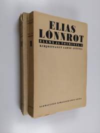 Elias Lönnrot : elämä ja toiminta 1-2