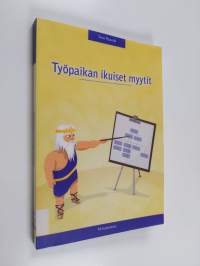 Työpaikan ikuiset myytit