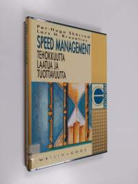 Speed management : tehokkuutta, laatua ja tuottavuutta