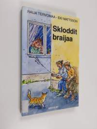 Skloddit braijaa : leikkejä, kujeita ja koiruuksia