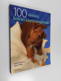 100 vinkkiä koiran käytösongelmiin