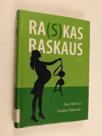 Ra(s)kas raskaus