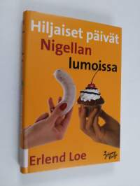 Hiljaiset päivät Nigellan lumoissa