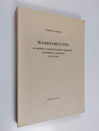 Maassamuutto ja siihen vaikuttaneet tekijät Suomessa vuosina 1878-1939