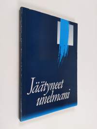 Jäätyneet unelmani : runoja Suomen naisvankiloista