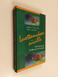 Luottamuksen siiville : polkuja ihmisyyteen