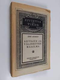 Arvojen ja välineitten maailma : eetillis-idealistinen maailmantarkastelukoe