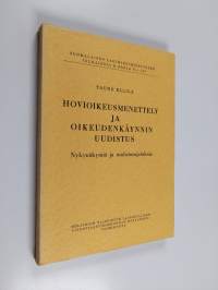 Hovioikeusmenettely ja oikeudenkäynnin uudistus : Nykynäkymiä ja uudistusajatuksia