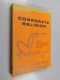 Corporate religion : building a strong company through personality and corporate soul