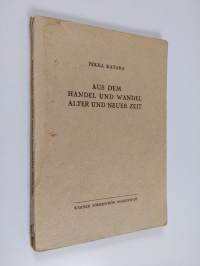 Aus dem Handel und Wandel alter und neuer Zeit : deutsches Lesebuch für höhere Handelslehranstalten