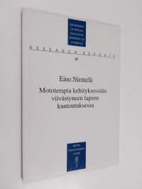 Mototerapia kehityksessään viivästyneen lapsen kuntoutuksessa