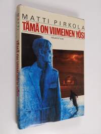 Tämä on viimeinen yösi : jännitysromaani