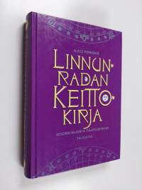 Linnunradan keittokirja : sesonkiruokia tähtihetkiin