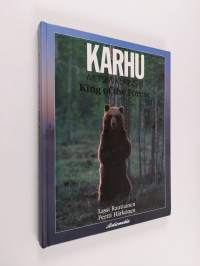 Karhu, metsien kuningas = King of the Forest